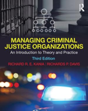 Cover of the book Managing Criminal Justice Organizations by Elaine Evernden, Roger Evernden