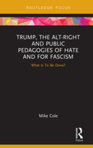 Book cover of Trump, the Alt-Right and Public Pedagogies of Hate and for Fascism