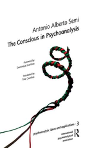 Cover of the book The Conscious in Psychoanalysis by Dvora Yanow, Peregrine Schwartz-Shea