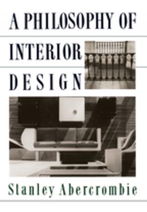 Cover of the book A Philosophy Of Interior Design by Judith Schicklinski