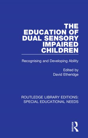 Cover of the book The Education of Dual Sensory Impaired Children by Jane Bartholomew, Steve Rutherford