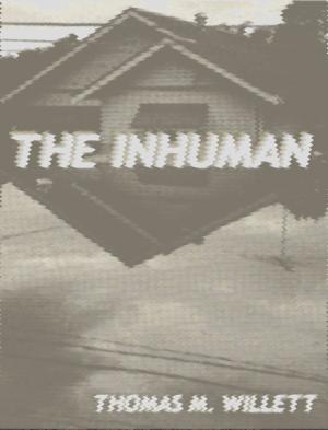Cover of the book The Inhuman by Thomas M. Willett