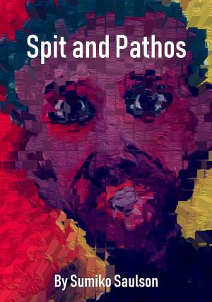 Cover of the book Spit and Pathos by A. I. Nasser