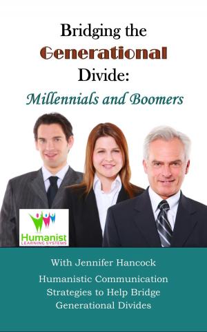 Cover of the book Bridging the Generational Divide: Millennials and Boomers by Jennifer Hancock