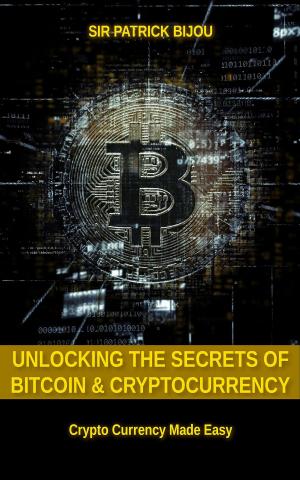 Cover of the book Unlocking The Secrets Of Bitcoin And Cryptocurrency by Diane Huth