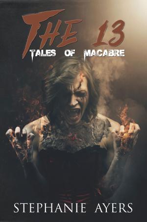 Book cover of The 13: Tales of Macabre