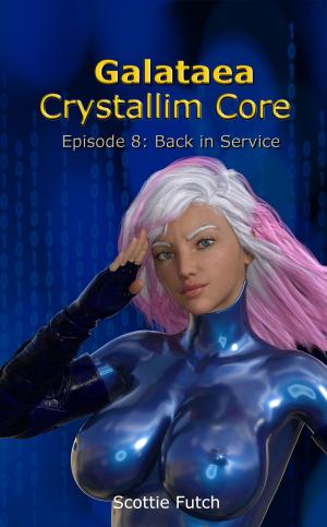 Book cover of Galataea Crystallim Core: Episode 8: Back in Service