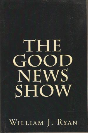 Cover of the book The Good News Show by Shawn Chesser