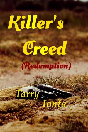 Cover of the book Killer's Creed Redemption by Tarry Ionta