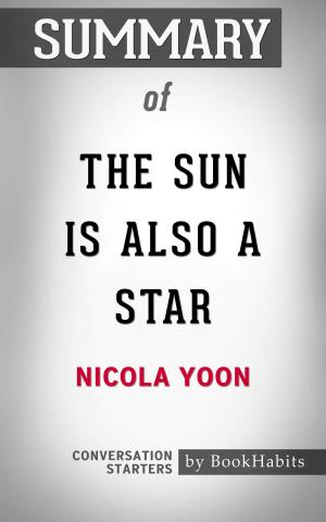 Cover of the book Summary of The Sun Is Also a Star by Nicola Yoon | Conversation Starters by Book Habits