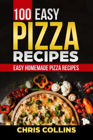 Book cover of 100 Easy Pizza Recipes. Complete Pizza Cookbook.