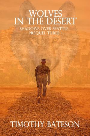 Book cover of Wolves In The Desert (Shadows Over Seattle: Prequels Three)