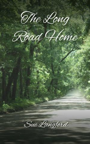 Cover of the book The Long Road Home by Sue Langford