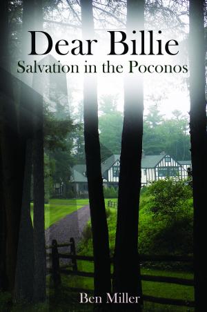 Cover of the book Dear Billie: Salvation in the Poconos by Gary D Zackery