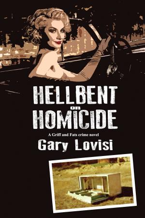 Cover of the book Hellbent on Homicide by Bold Venture Press