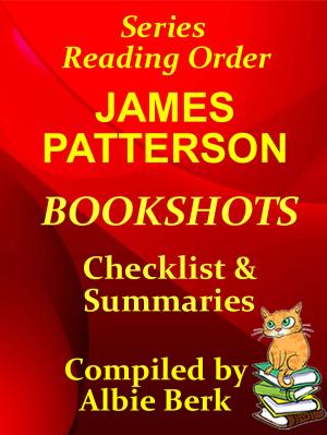 Cover of the book James Patterson: Bookshots - Series Reading Order - with Checklist & Summaries by Albie Berk