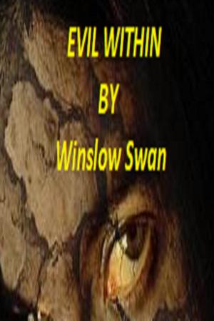 Cover of the book Evil Within by Winslow Swan by Annette Labelle