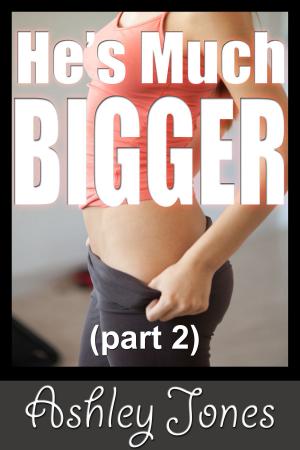 bigCover of the book He's Much Bigger (Part 2) by 