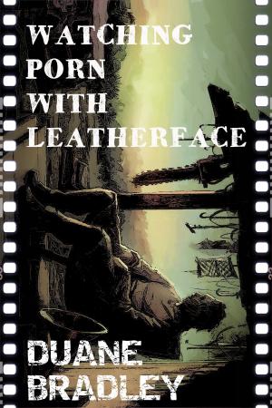Cover of the book Watching Porn With Leatherface by Julie Simmons