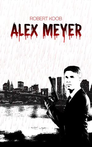 Cover of the book Alex Meyer by J. M. Kelly