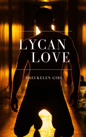 Cover of the book Lycan Love by Breukelen Girl