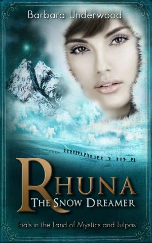 Cover of the book Rhuna, The Snow Dreamer: Book 5 of A Quest for Ancient Wisdom by Matthew L Edde