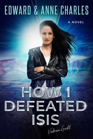 Book cover of How I Defeated ISIS