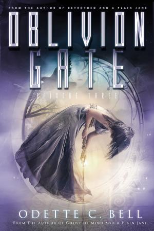 Book cover of Oblivion Gate Episode Three
