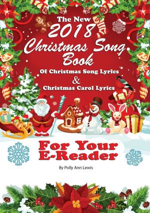 Cover of The New 2018 Christmas Song Book of Christmas Song Lyrics And Christmas Carol Lyrics For Your E-Reader