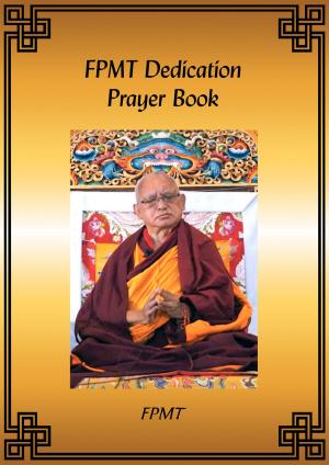Cover of the book FPMT Dedication Prayer Book eBook by Khenpo Tsultrim Lodro Rinpoche