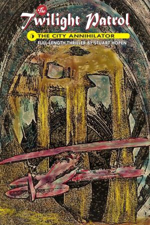Cover of the book The City Annihilator by John Avanzato
