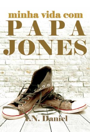 Cover of the book Minha vida com Papa Jones by Michael Allender