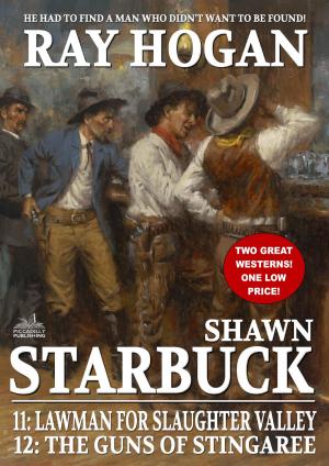 Cover of the book Shawn Starbuck Double Western 6: Lawman for Slaughter Valley / The Guns of Stingaree by Brian Garfield
