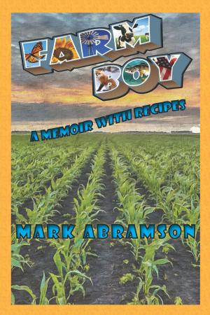 Cover of the book Farm Boy: A Memoir with Recipes by Mitch Friedman