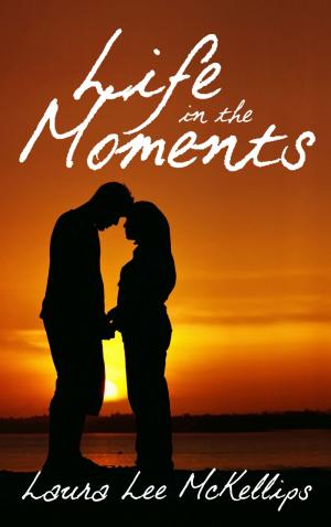 bigCover of the book Life in the Moments by 
