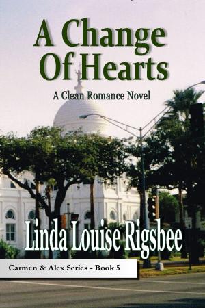 Cover of the book A Change Of Hearts by Linda Louise Rigsbee