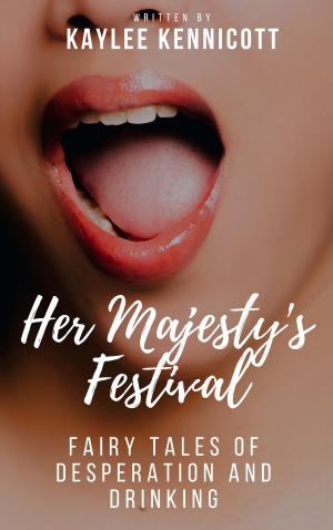 Cover of Her Majesty's Festival: A Fairy Tale of Desperation and Drinking