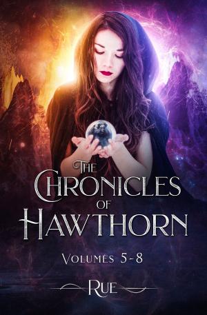 Book cover of The Chronicles of Hawthorn: (Box Set, Volumes 5 - 8)