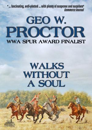 Book cover of Walks Without A Soul (A Geo W. Proctor Western Classic Book 2)