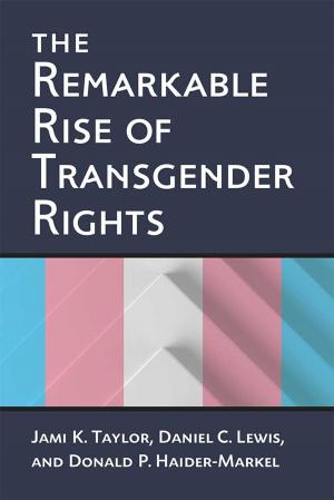 Book cover of The Remarkable Rise of Transgender Rights