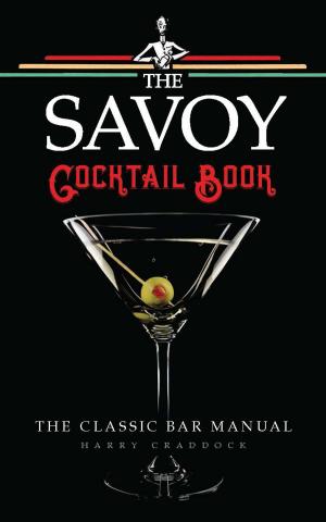 Cover of the book The Savoy Cocktail Book by John E. Leffler, Tsutomu Ema