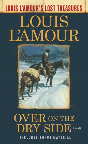 Book cover of Over on the Dry Side (Louis L'Amour's Lost Treasures)