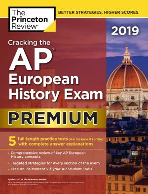 Book cover of Cracking the AP European History Exam 2019, Premium Edition