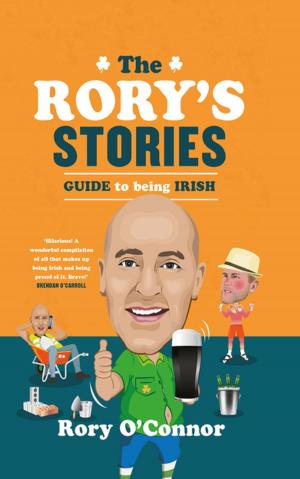 Cover of the book The Rory's Stories Guide to Being Irish by Barry Ryan