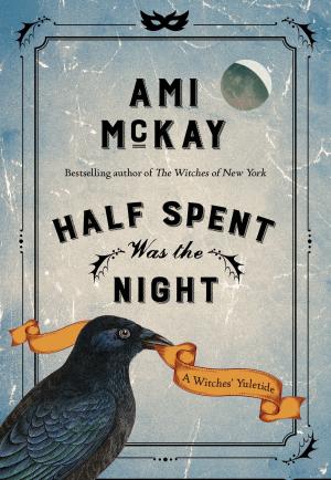 Cover of the book Half Spent Was the Night by Lucinda Vardey, John Dalla Costa