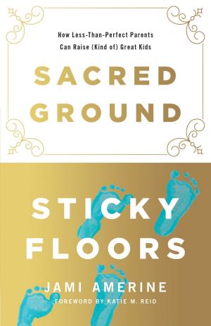 Cover of the book Sacred Ground, Sticky Floors by Kelly Irvin