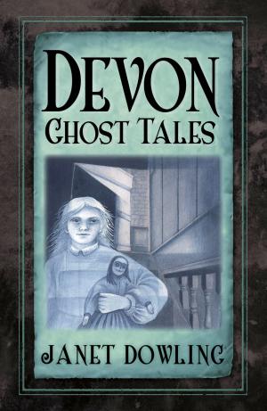 Cover of the book Devon Ghost Tales by Dan Longman