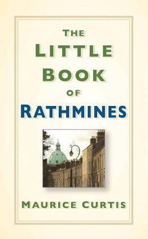 Cover of the book The Little Book of Rathmines by Rab Fulton