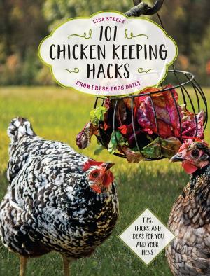 Book cover of 101 Chicken Keeping Hacks from Fresh Eggs Daily