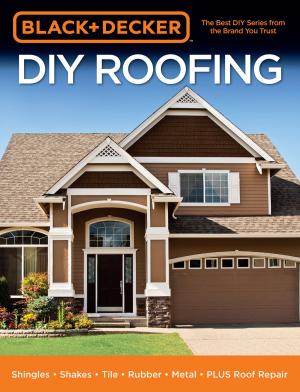 Cover of the book Black & Decker DIY Roofing by David Kasabian, Anna Kasabian